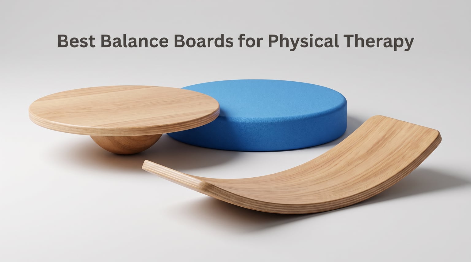 Best Balance Boards for Physical Therapy