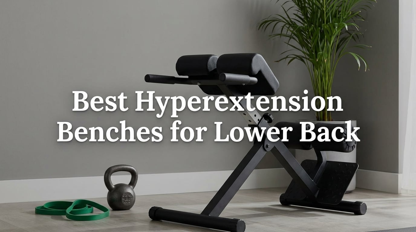 Best Hyperextension Benches for Lower Back