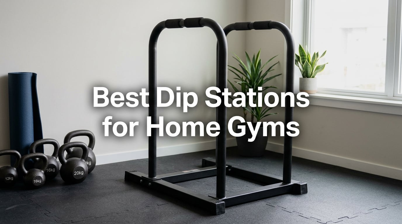 Best Dip Stations for Home Gyms