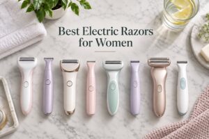 Best Electric Razors for Women