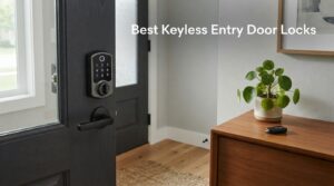 Best Keyless Entry Door Locks