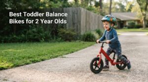 Best Toddler Balance Bikes for 2 Year Olds
