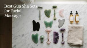 Best Gua Sha Sets for Facial Massage