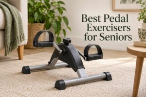 Best Pedal Exercisers for Seniors