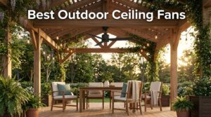 Best Outdoor Ceiling Fans