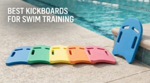 Best Kickboards for Swim Training