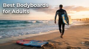 Best Bodyboards for Adults