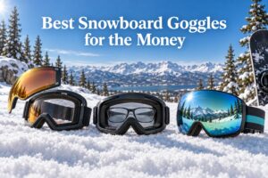 Best Snowboard Goggles for the Money