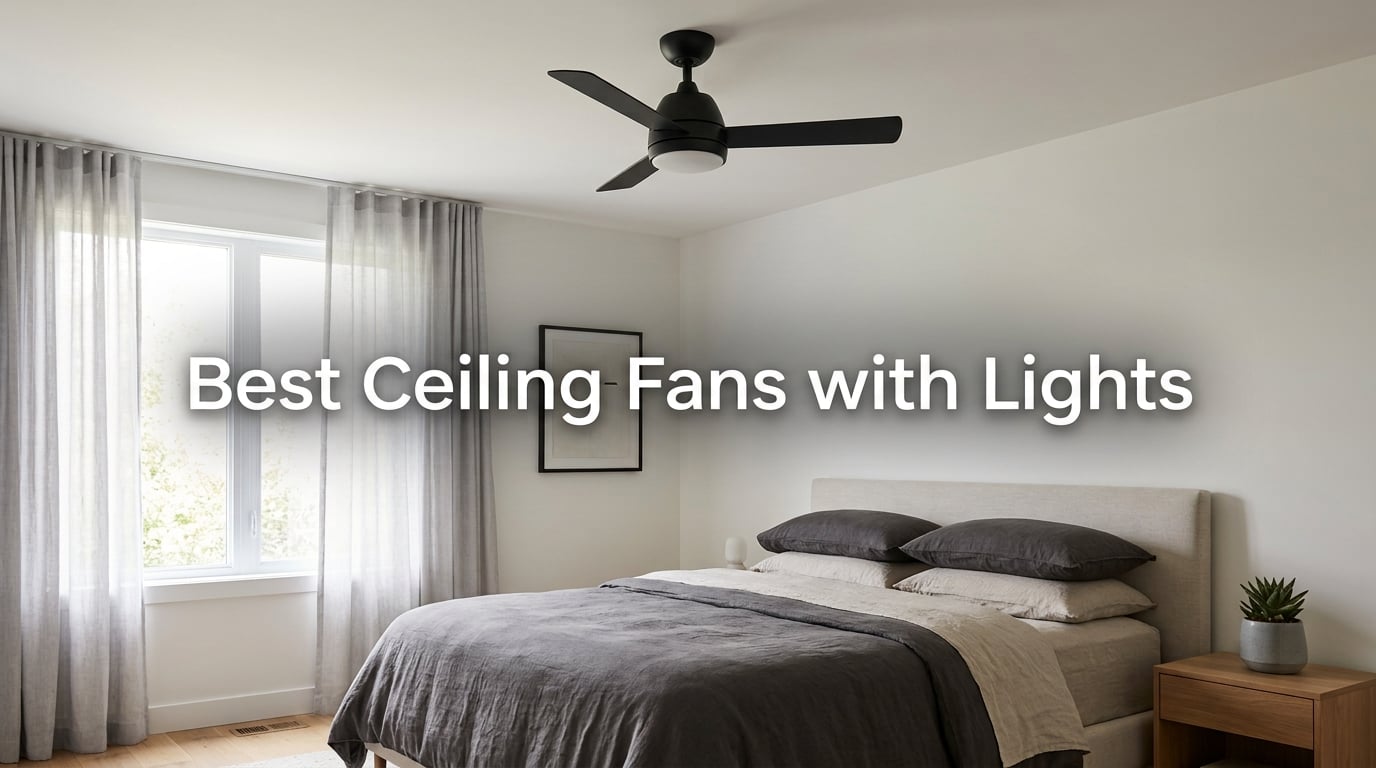 Best Ceiling Fans with Lights