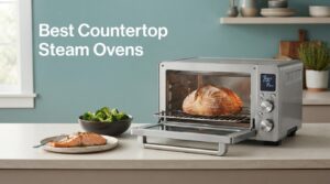 Best Countertop Steam Ovens