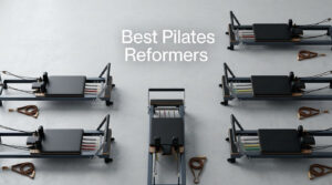Best Pilates Reformers